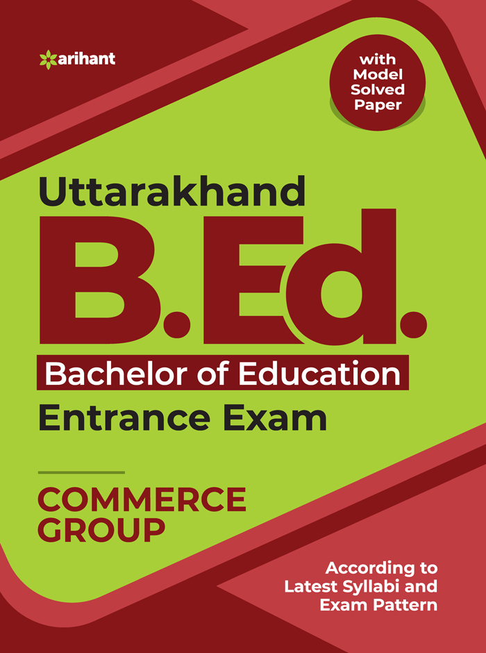 Uttarakhand B.Ed Bachelor of Education Entrance Exam COMMERCE Group