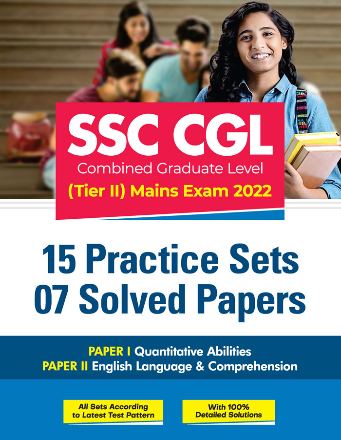 SSC CGL ( Tier II ) Mains Exam 2022 15 Practice Sets 07 Solved Papers 