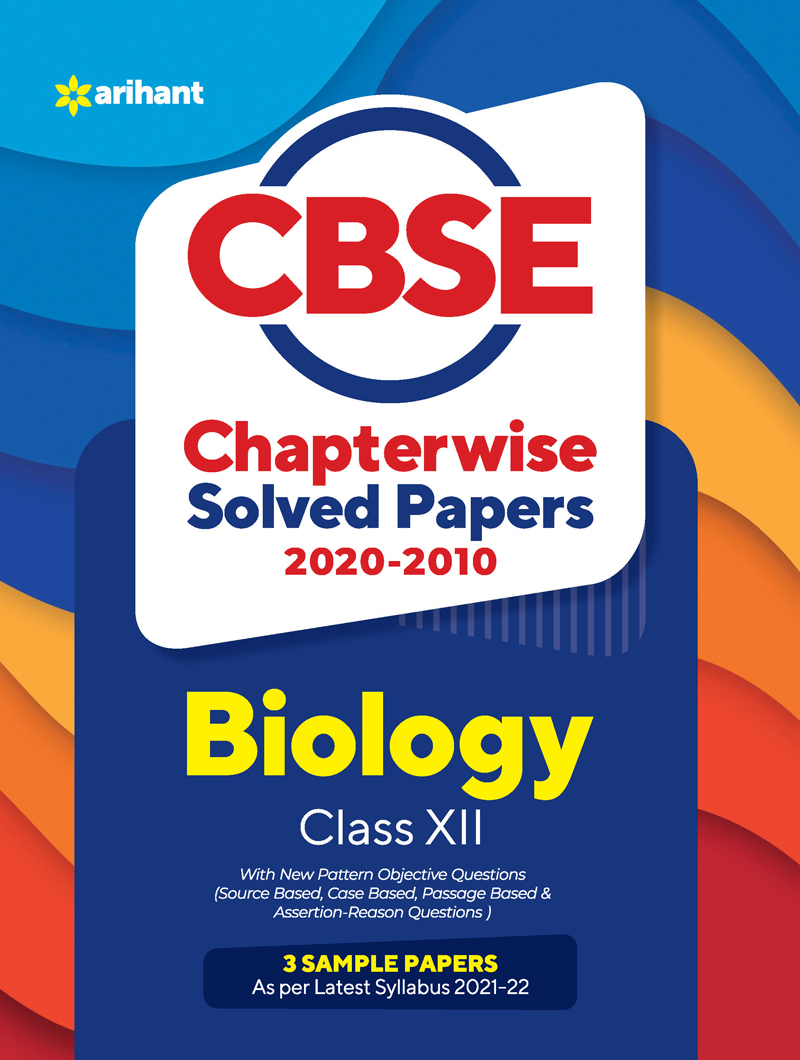 CBSE Biology Chapterwise Solved Papers Class 12 for 2022 Exam