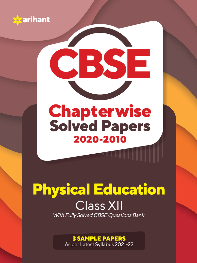 CBSE Physical education Chapterwise Solved Papers Class 12 for 2022 Exam