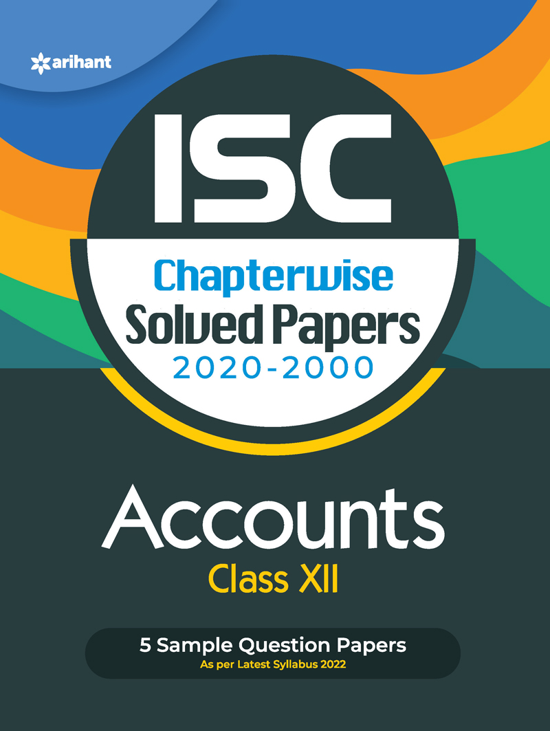 ISC Chapterwise Solved Papers Accounts Class 12 for 2022 Exam