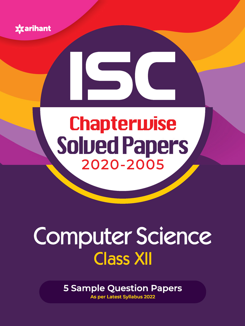 ISC Chapterwise Solved Papers Computer Science Class 12 for 2022 Exam