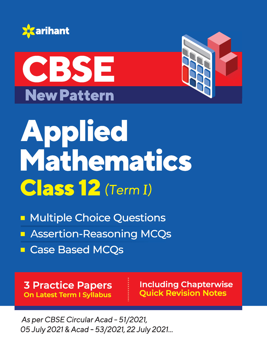 CBSE New Pattern Applied Mathematics Class 12 for 2021-22 Exam (MCQs based book for Term 1)