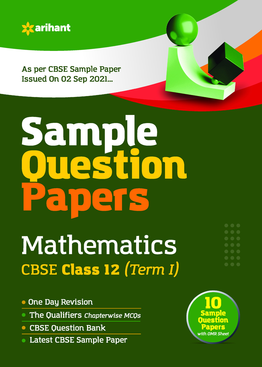 Arihant CBSE Term 1 Mathematics (Standard) Sample Papers Questions for Class 12 MCQ Books for 2021 (As Per CBSE Sample Papers issued on 2 Sep 2021)