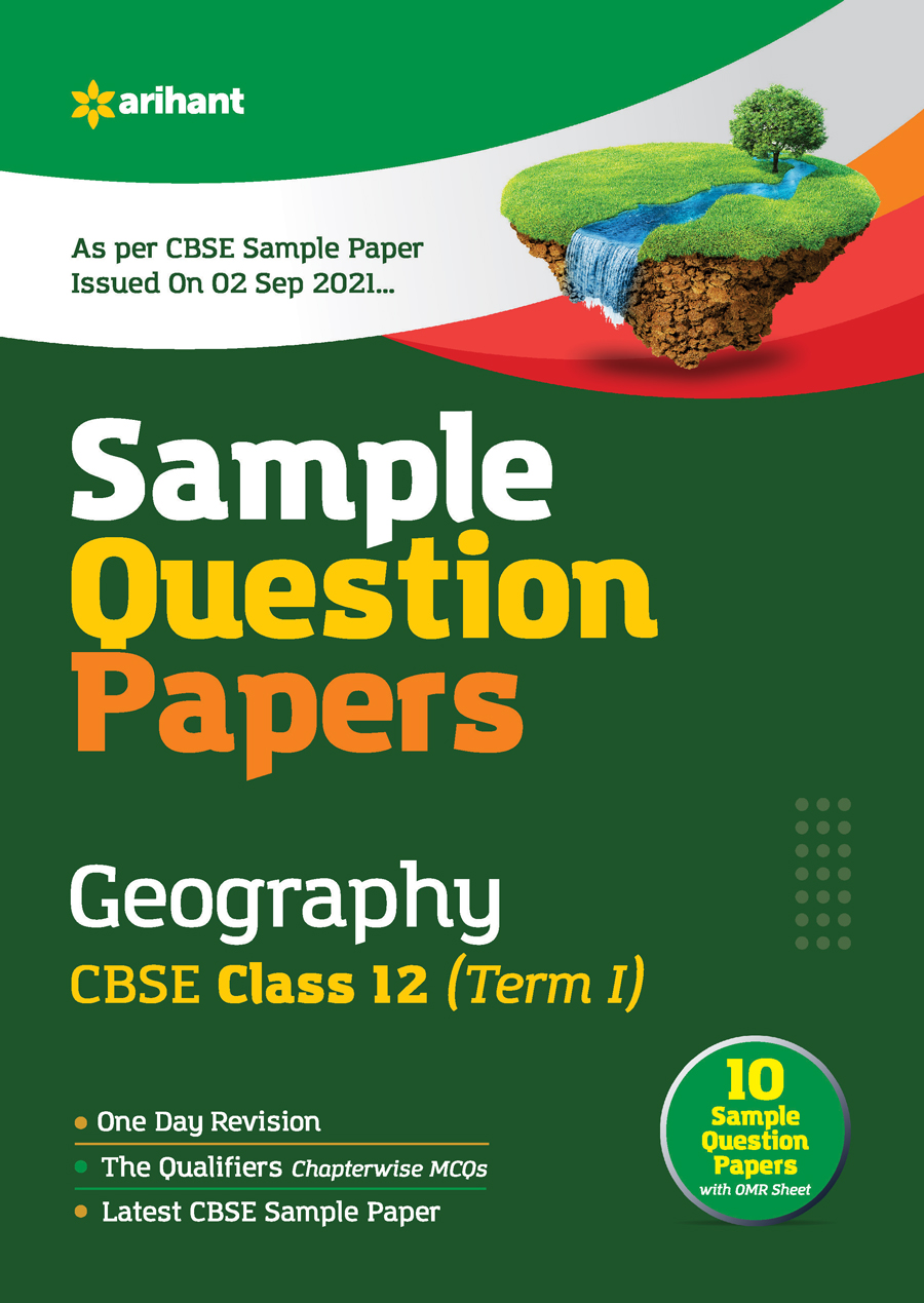 Arihant CBSE Term 1 Geography Sample Papers Questions for Class 12 MCQ Books for 2021 (As Per CBSE Sample Papers issued on 2 Sep 2021)