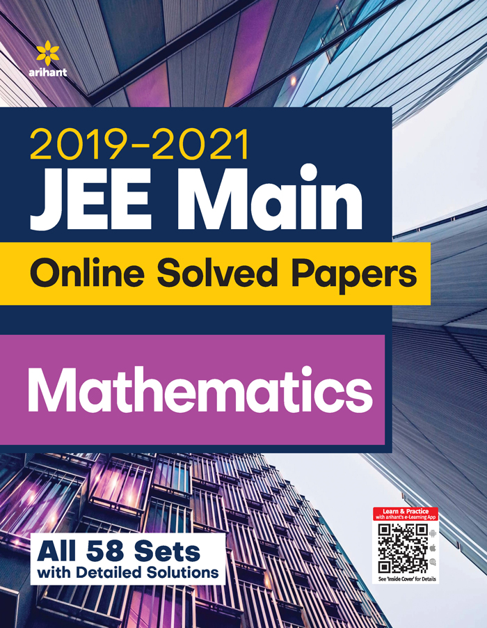 2019-2021 JEE Main Online Solved Papers Mathematics  (All 58 Sets with detailed Solution)
