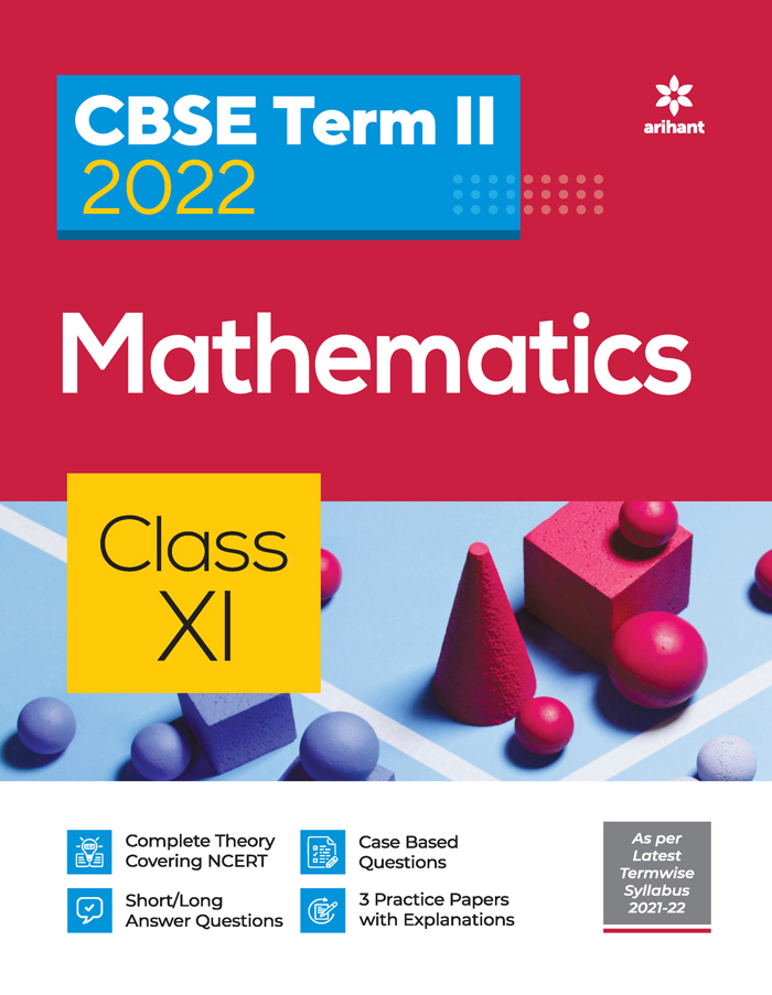 CBSE Mathematics Term 2 Class 11 for 2022 Exam (Cover Theory and MCQs)