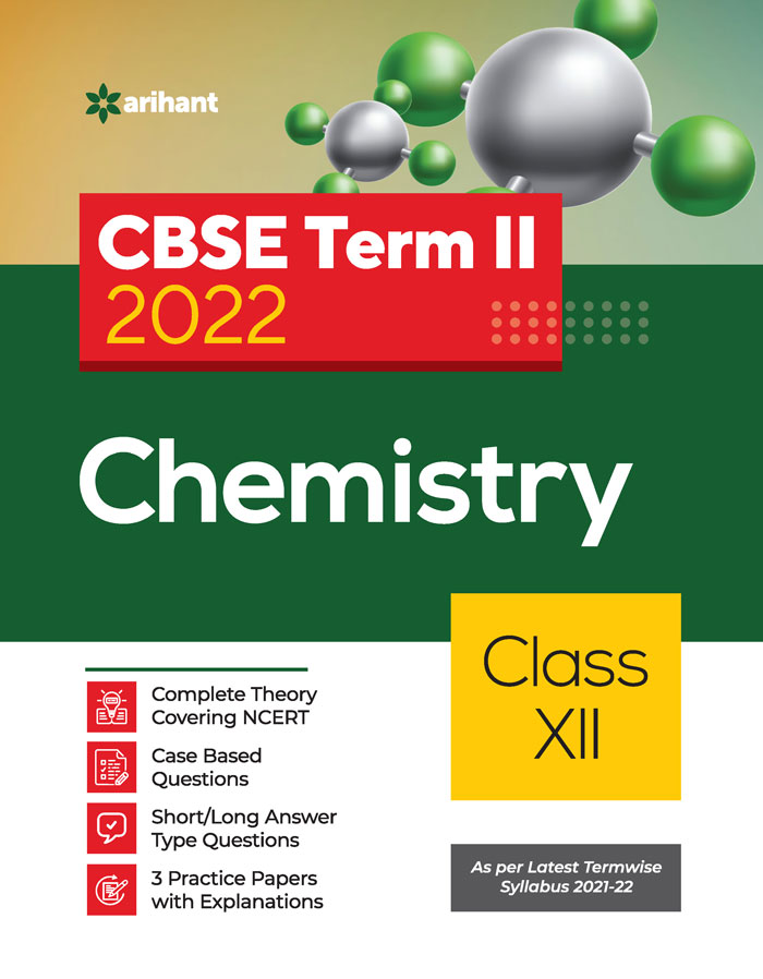 CBSE Chemistry Term 2 Class 12 for 2022 Exam (Cover Theory and MCQs)