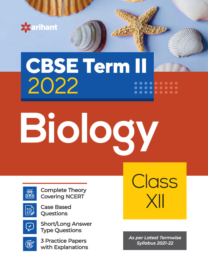CBSE Biology Term 2 Class 12 for 2022 Exam (Cover Theory and MCQs)