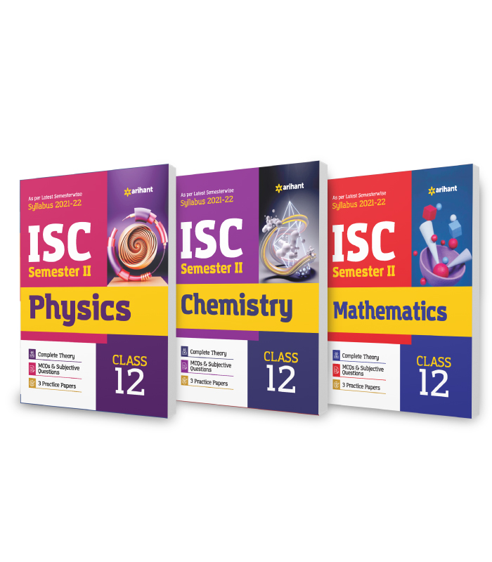 ISC Physics , Chemistry & Mathematics Semester 2 Class 12 for 2022 Exam (Set of 3 Books)