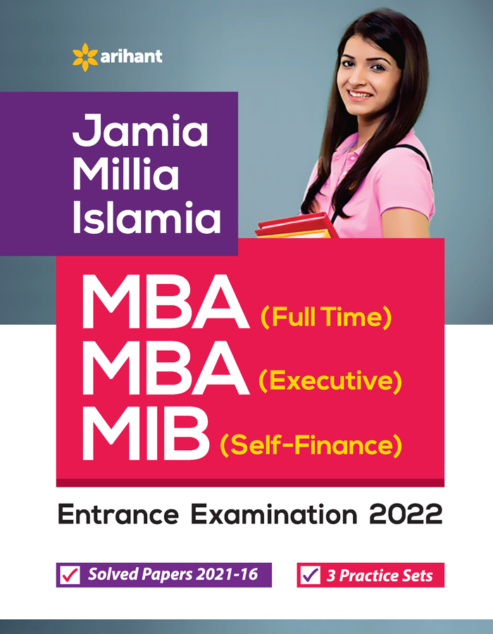 JAMIA MILLIA ISLAMIA MBA (Full Time) MBA (Executive) MIB (Self-Finance) Entrance Examination 2022