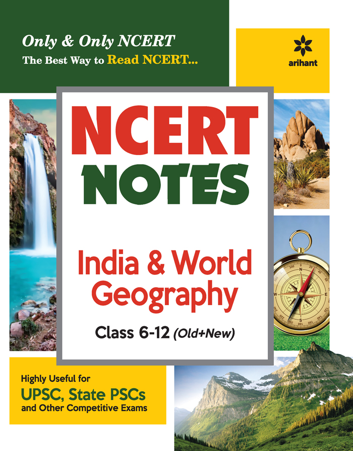 NCERT Notes India & World Geography Class 6-12 (Old+New)