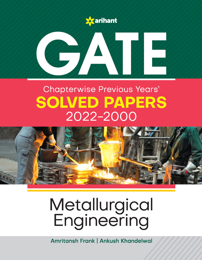  GATE  Chapterwise Previous Years' s Solved Papers (2022-2000)  Metallurgical Engineering