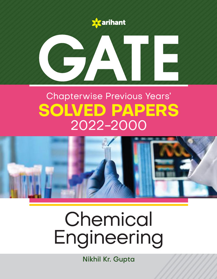 GATE Chapterwise Previous Years' Solved Papers (2022-2000)   CHEMICAL ENGINEERING 